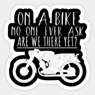 Motorcycle bike ask are we there yet Sticker